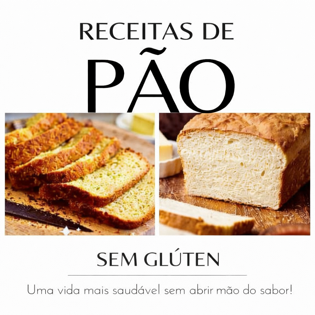 Receitas de Pão Sem Glúten, Sem Açúcar e Sem Leite.